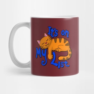 It's on my list Cat Mug